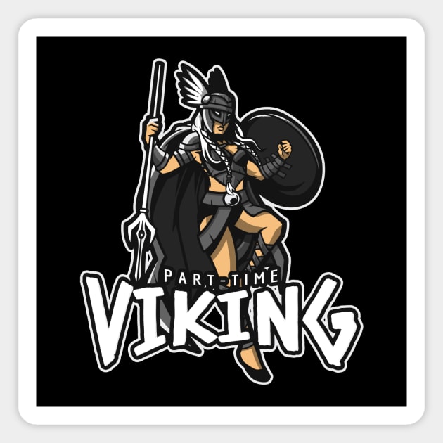 Part Time Viking Valkyrie Magnet by BlueTodyArt